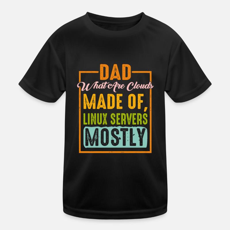 What Are Clouds Made Of, Linux Servers Mostly 9 Kids Functional T-Shirt
