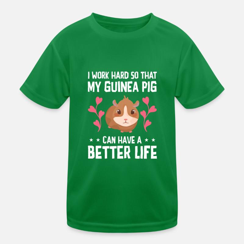 I Work Hard So That My Guinea Pig Can Have A Bette Kinder Funktions-T-Shirt