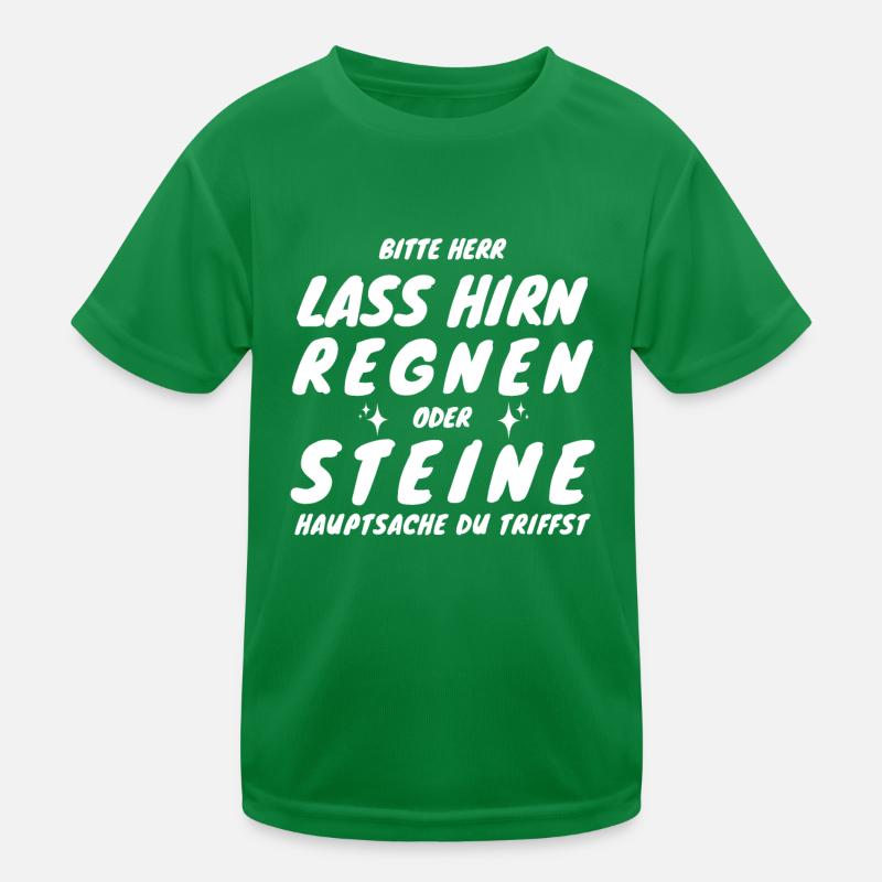 New Bitte Herr lass Hirn regnen oder Steine... Kinder Funktions-T-Shirt