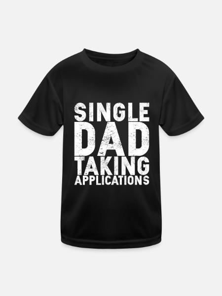 Single Dad Taking Application - Kids Functional T-Shirt - black - Front