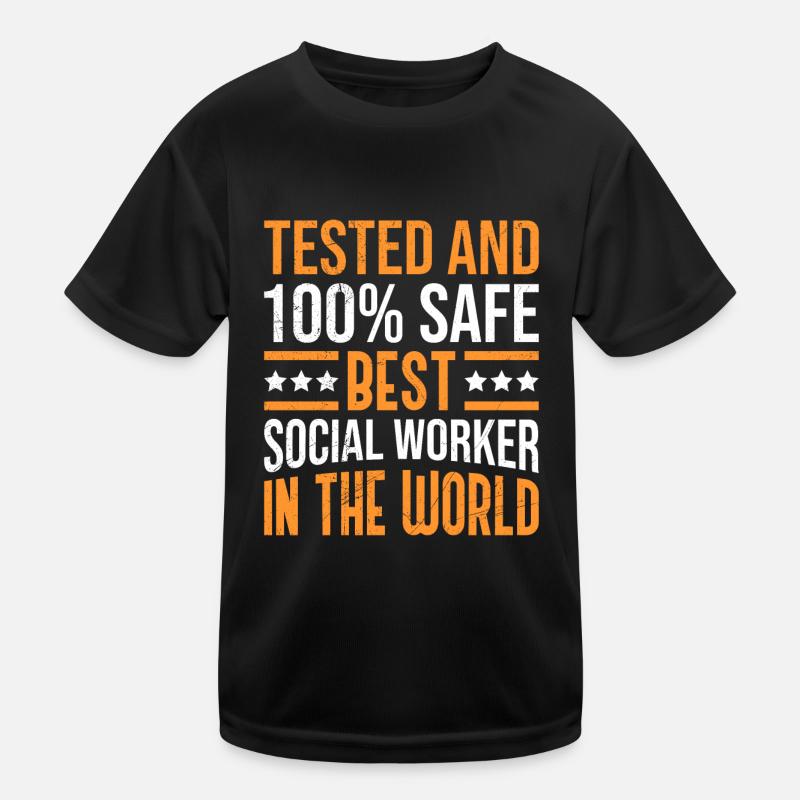Tested and sure the best social worker Kids Functional T-Shirt