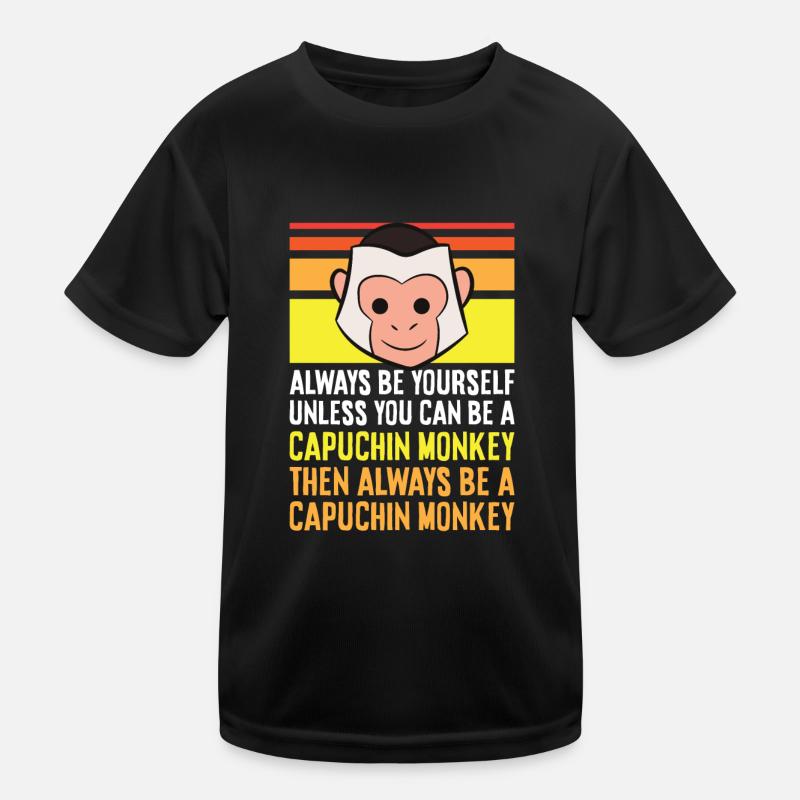 Always Be Yourself Unless You Can Be A Capuchin Kids Functional T-Shirt