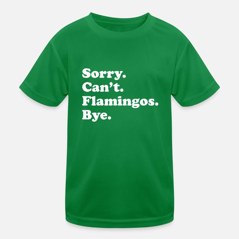 Tut Mir Leid, Can't Bye - Flamingo Kinder Funktions-T-Shirt