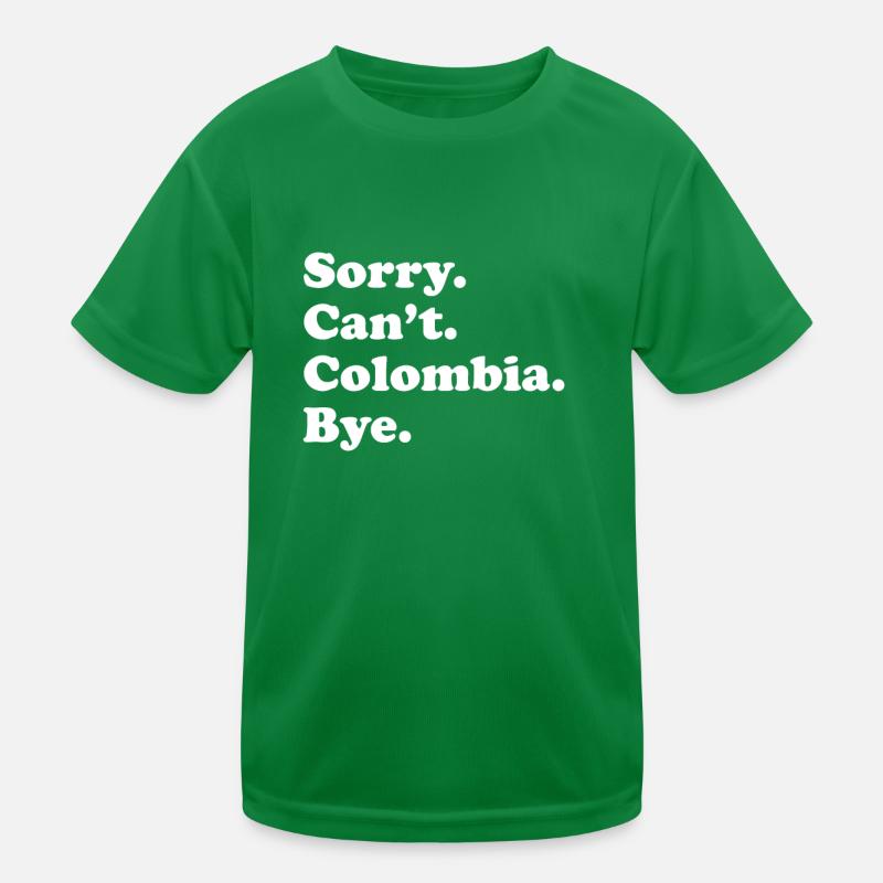 Sorry Can’t Bye - Colombie T-shirt sport Enfant
