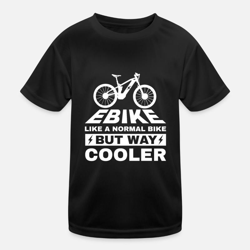 EBike Like a Normal Bike but way Cooler Kids Functional T-Shirt