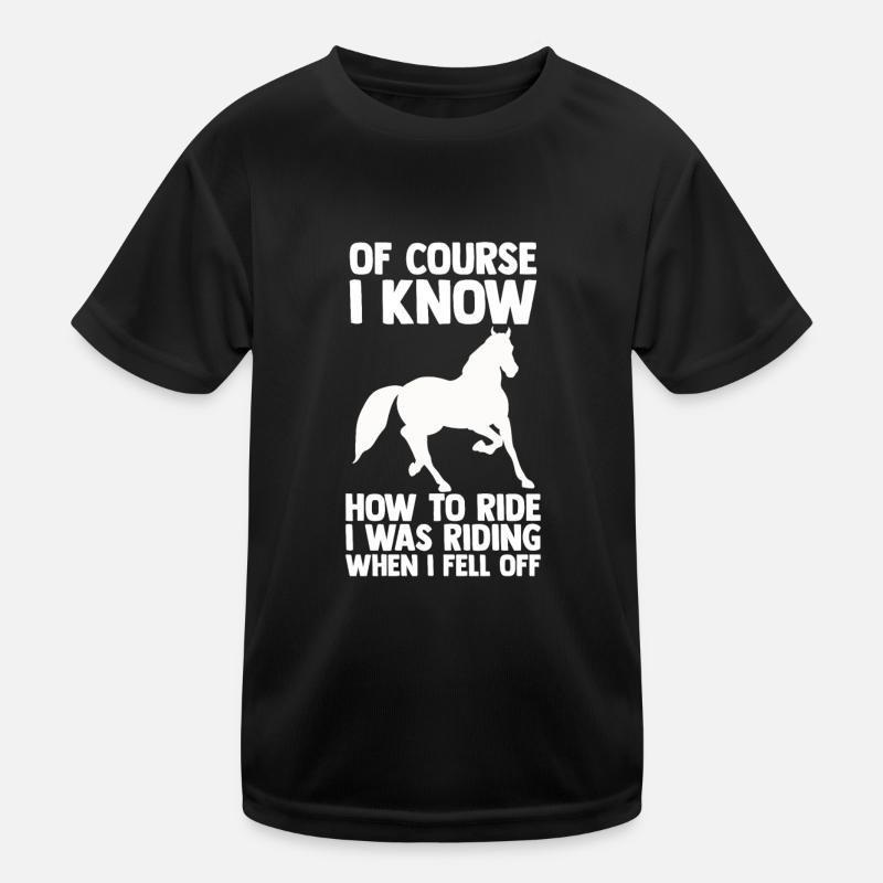 Horses Riding Rider Saying Kids Functional T-Shirt