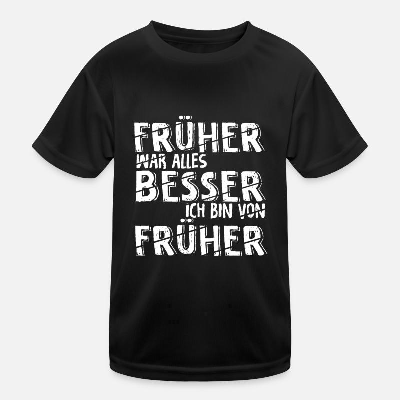 Früher War Alles Besser Ich Bin Von Früher Rente S - Kinder Funktions-T-Shirt - Schwarz