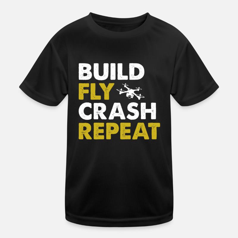 Drone Pilot Build Fly Crash Repeat Quadcopter Raci T-shirt sport Enfant