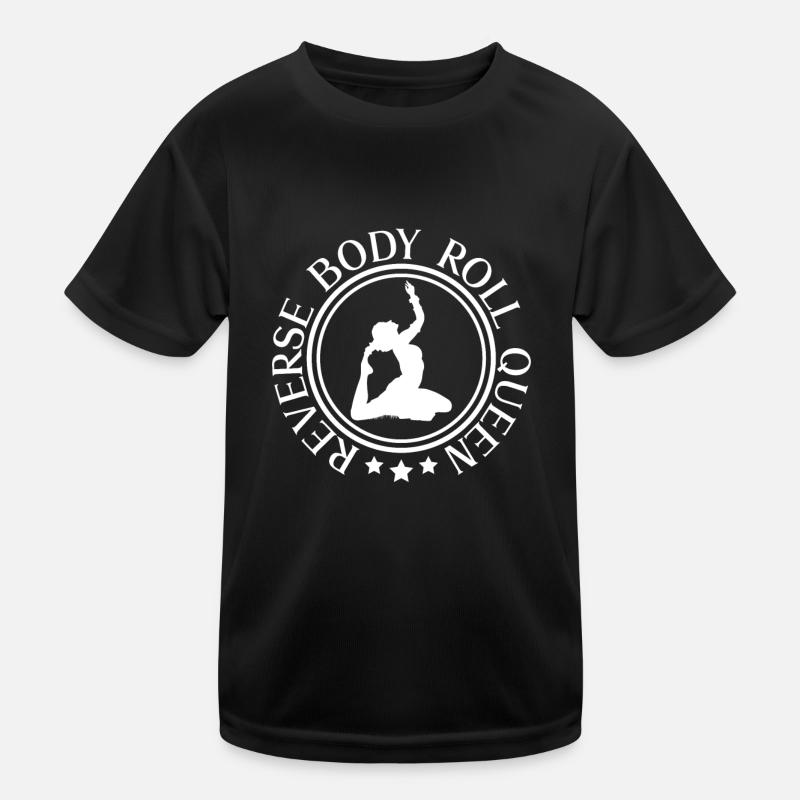 Reverse Body Roll Queen - Bauchtanz Tänzerin Kinder Funktions-T-Shirt