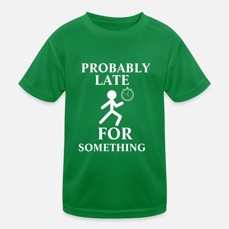 Probably Late For Something Kids Functional T-Shirt