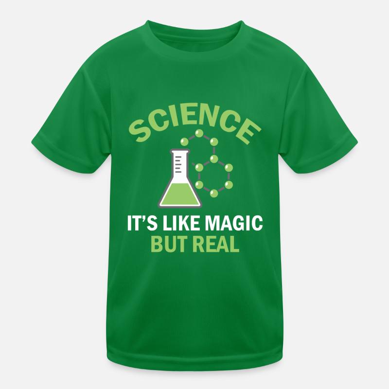 Science Is Like Magic But Real - Physics Teacher Kinder Funktions-T-Shirt