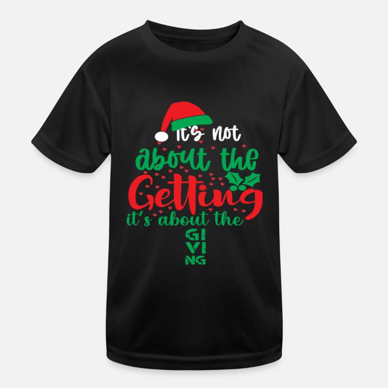 It's Not About The Getting It's About The Giving Kinder Funktions-T-Shirt