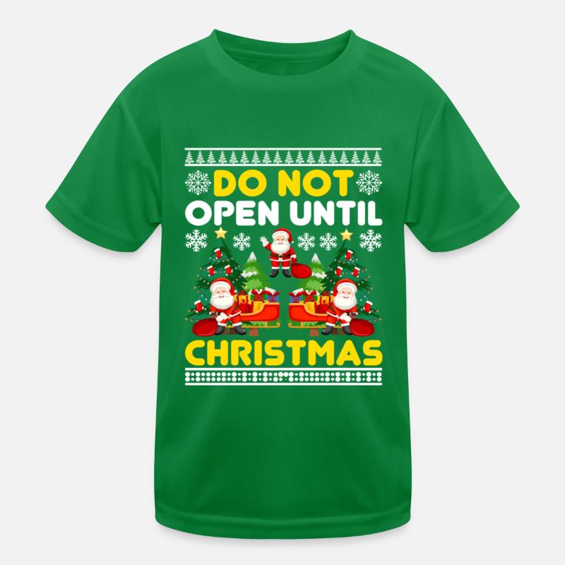 Do Not Open Until Christmas Funny Ugly Xmas Ugly Kinder Funktions-T-Shirt