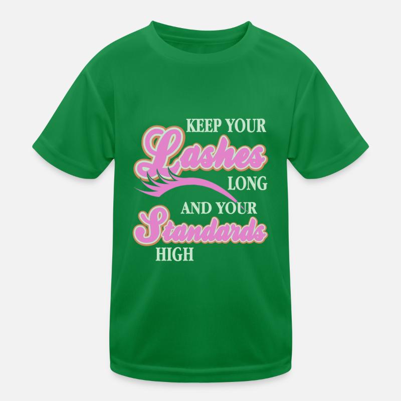 Keep Your Lashes Long & Your Standards High Funny Kinder Funktions-T-Shirt