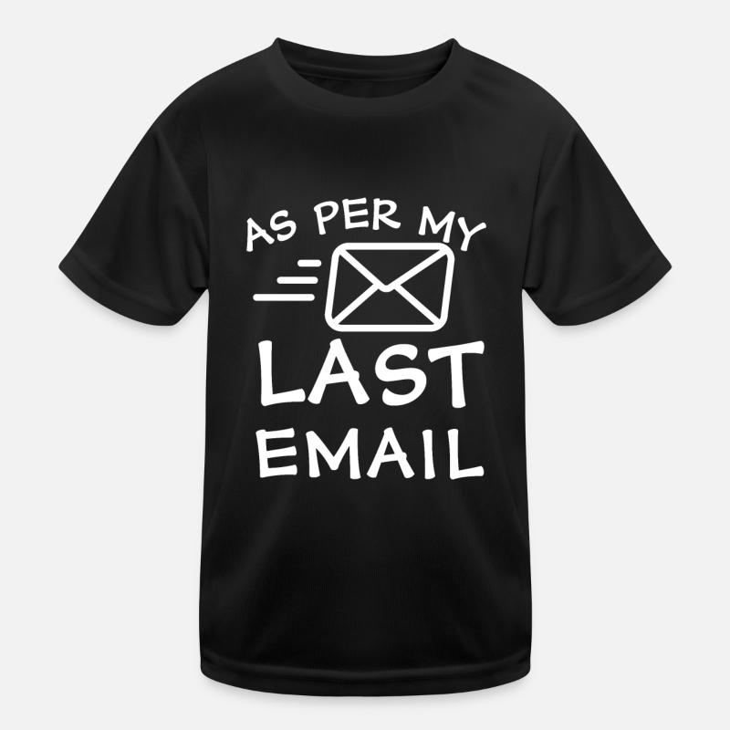As Per My Last Email Kids Functional T-Shirt