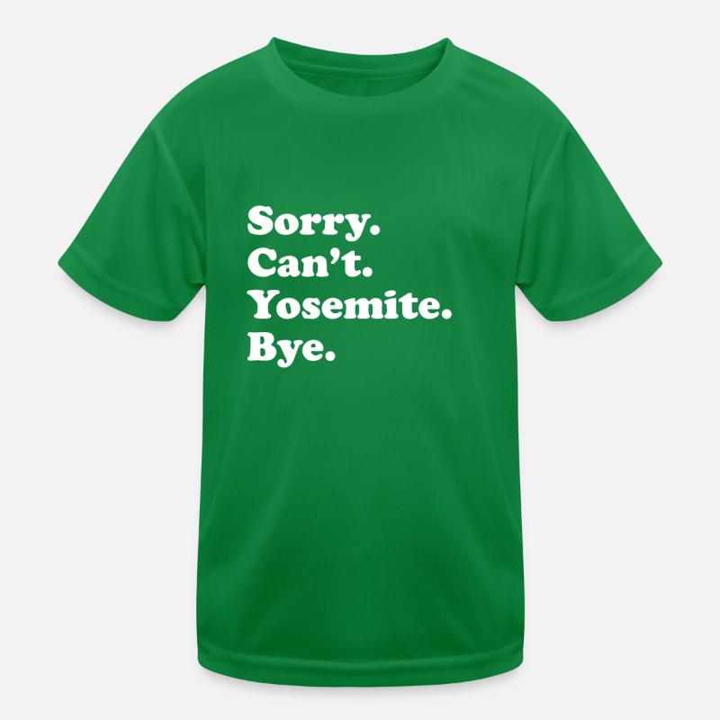 Sorry Can’t Bye - Yosemite T-shirt sport Enfant