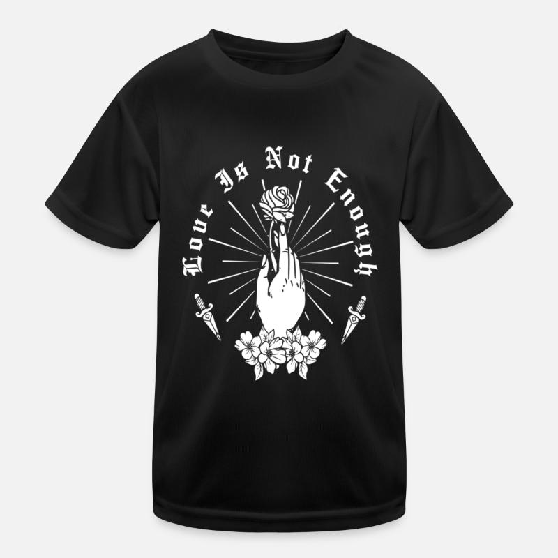 Love Is Not Enough Rose Hand And Dagger Kids Functional T-Shirt