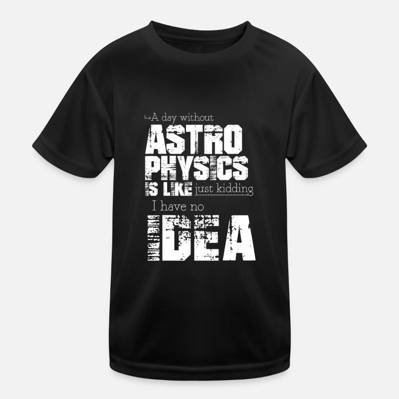 Astrophysics Kids Functional T-Shirt