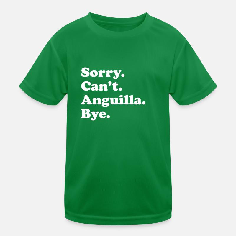 Sorry, Can't Bye - Anguilla Kids Functional T-Shirt