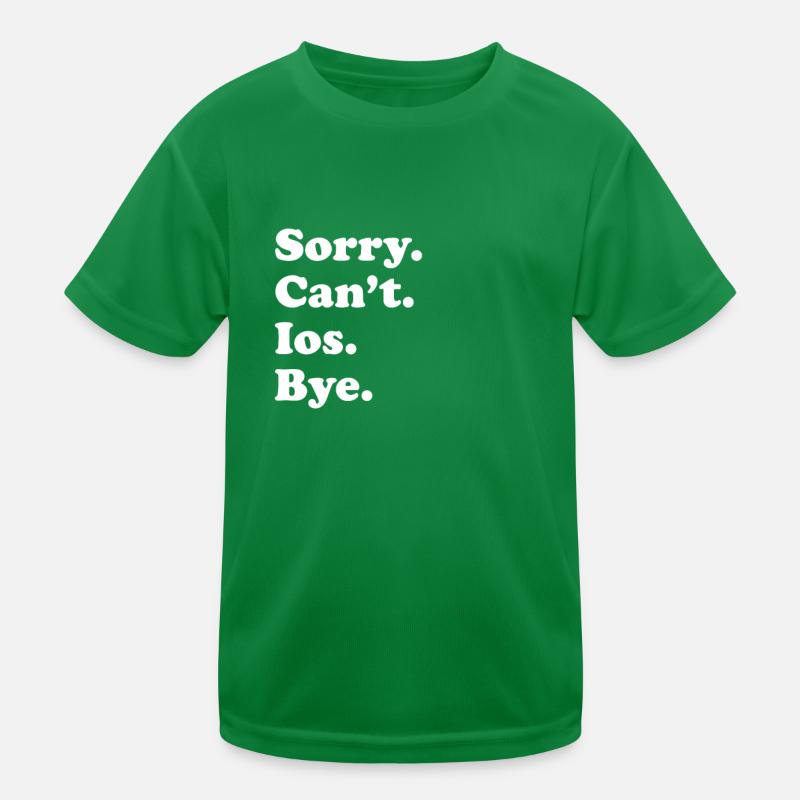 Sorry Can't Bye - Ios Kids Functional T-Shirt