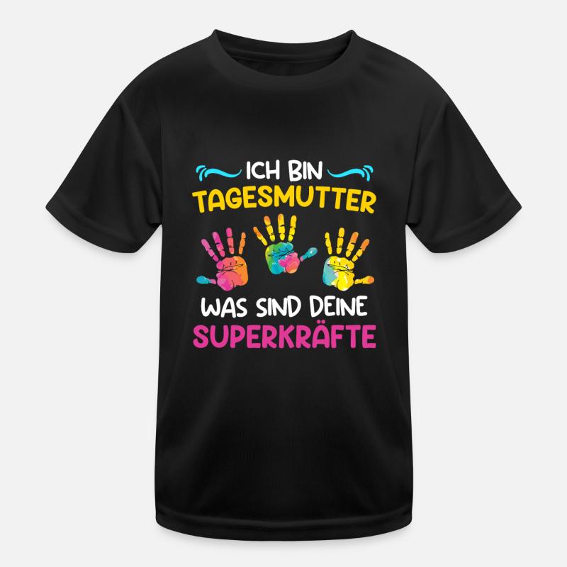 Was sind deine Superkräfte? Ich bin Tagesmutter Kinder Funktions-T-Shirt