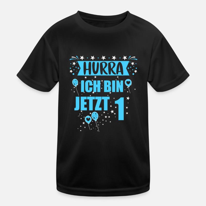 HURRA ICH BIN JETZT 1 Kinder Funktions-T-Shirt