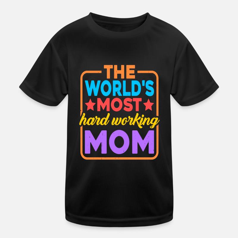 La maman la plus travailleuse du monde 2 T-shirt sport Enfant