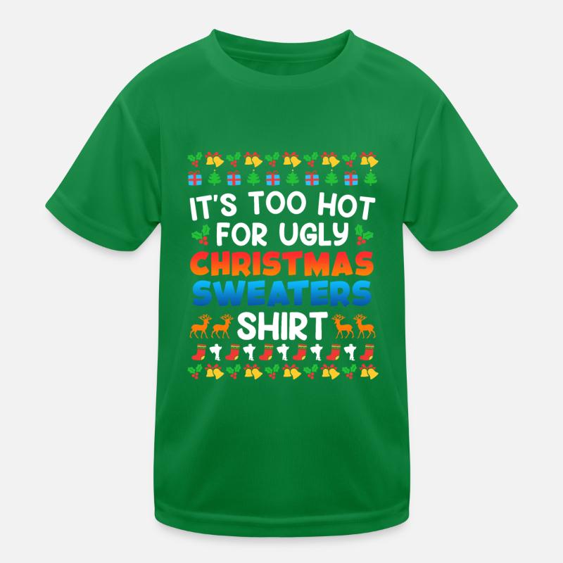 Trop chaud pour Ugly Christas Sweater Noël T-shirt sport Enfant