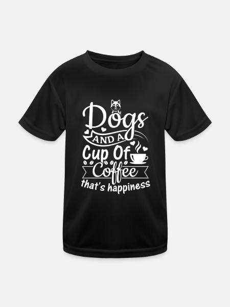 Dogs And A Cup Of Coffee That's Happiness - Dog Lo - Kinder Funktions-T-Shirt - Schwarz - Vorne