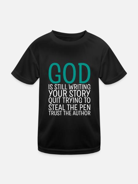 God Is Still Writing Your Story - Kids Functional T-Shirt - black