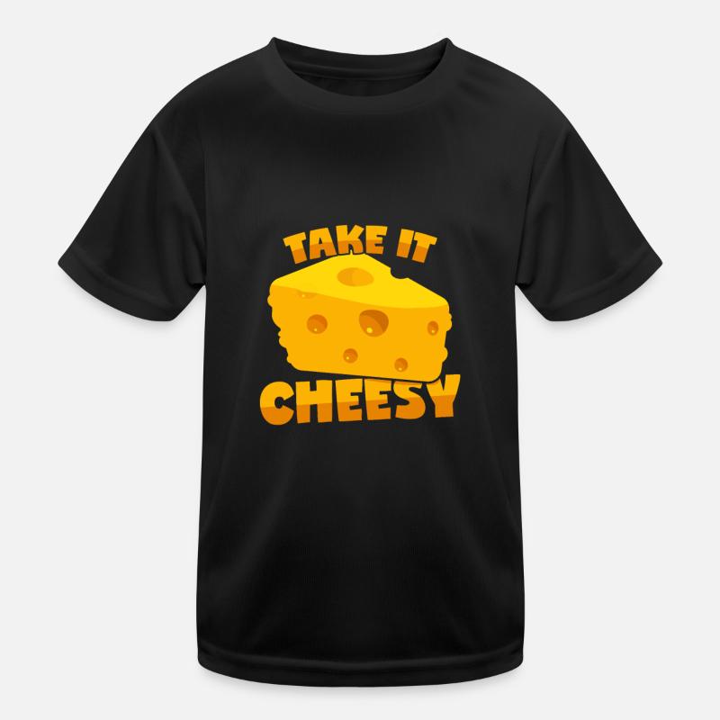 Cheese: "Take It Cheesy" Kids Functional T-Shirt
