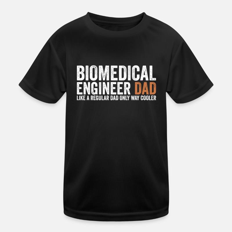 Father - Biomedical Engineer Kids Functional T-Shirt