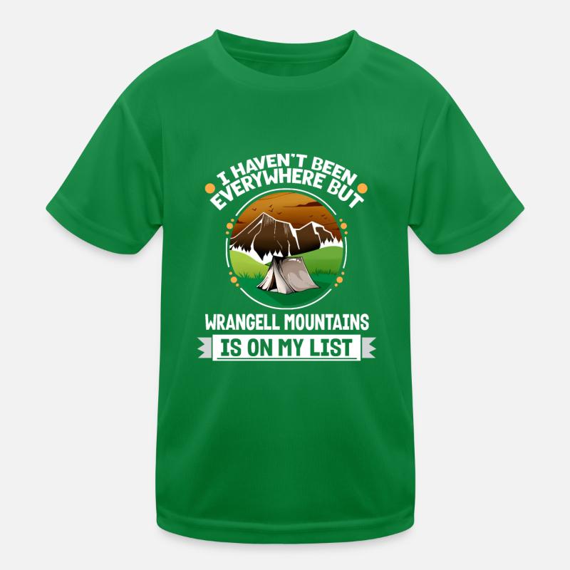 Wrangell Mountains Is On My List Hiking Camping Kids Functional T-Shirt