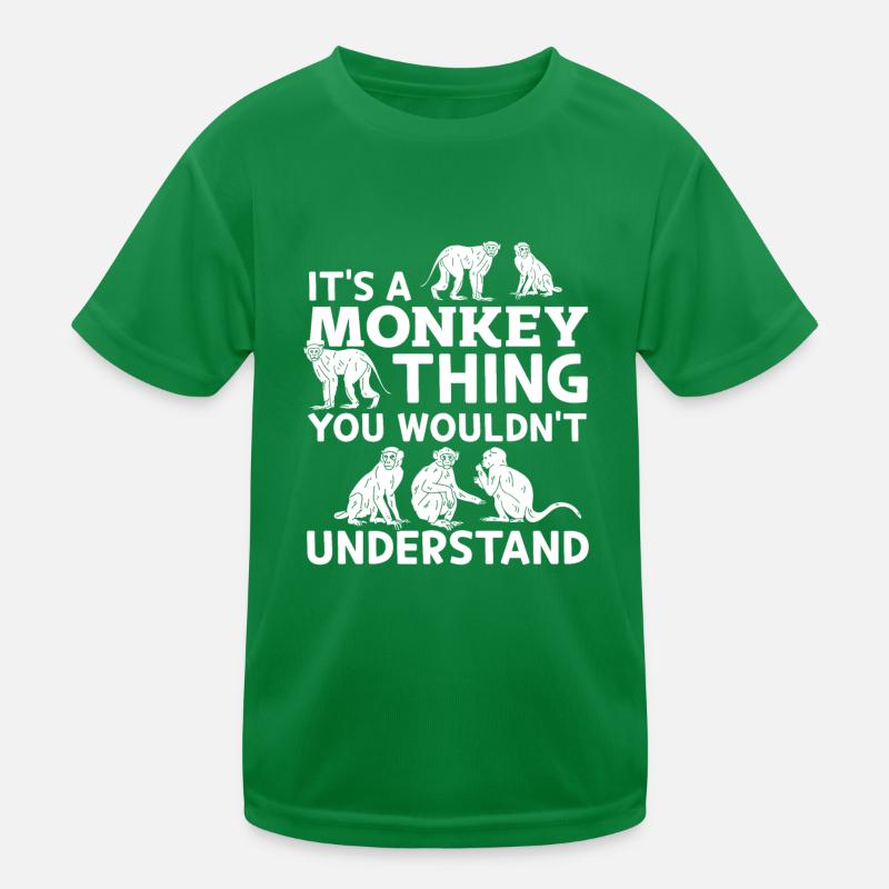 It's a Monkey thing you wouldn’t understand - Monk Kinder Funktions-T-Shirt