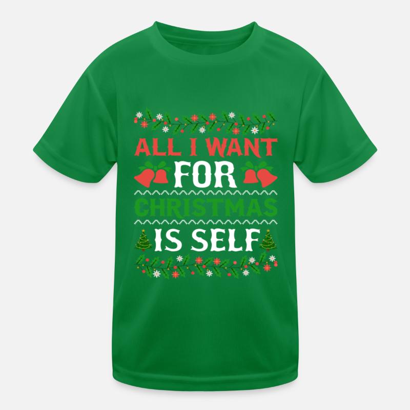 Humor All I Want For Christmas Is Self Kids Functional T-Shirt