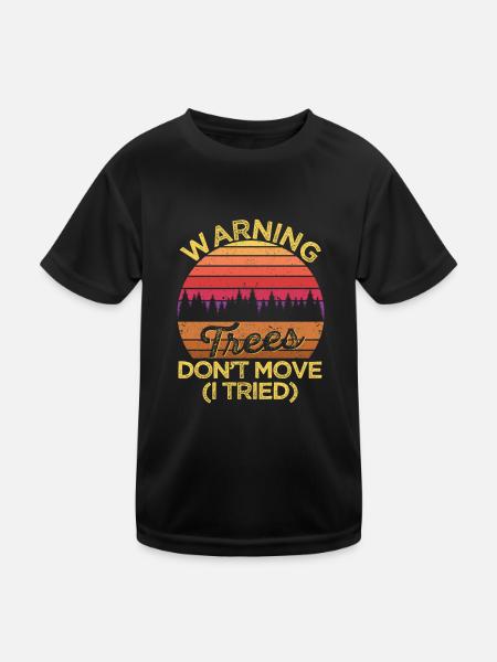 Warnung Bäume bewegen sich nicht ich habe versucht - Kinder Funktions-T-Shirt - Schwarz - Vorne