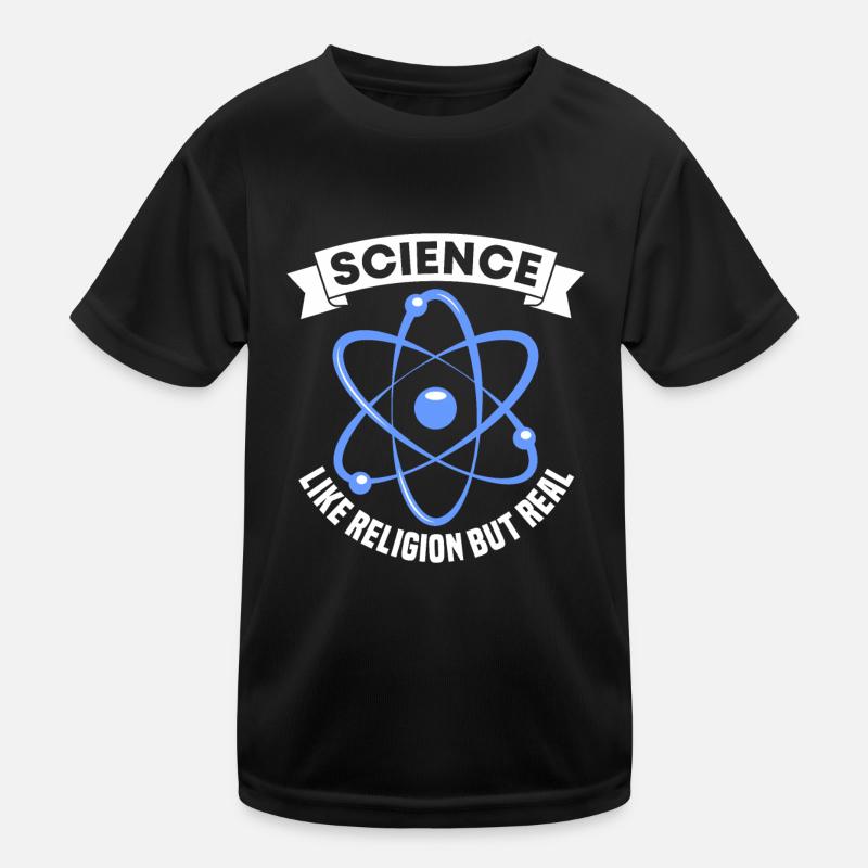 Science Like Religion Only Real Funny For Atheist Kids Functional T-Shirt