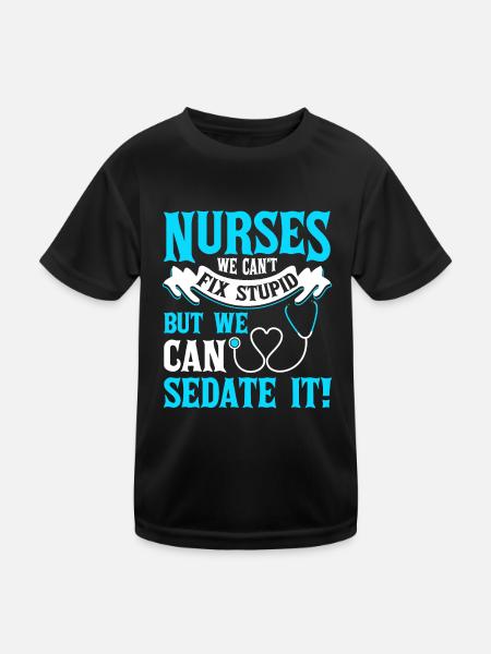 We can't fix nurses - Kids Functional T-Shirt - black - Front