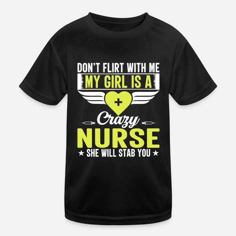 Flirte Nicht Mit Mir Verrückte Krankenschwester Kinder Funktions-T-Shirt