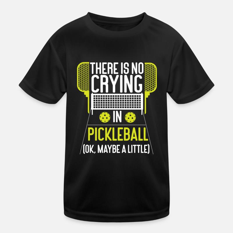 Pickleball Il n’y a pas de pleurs T-shirt sport Enfant