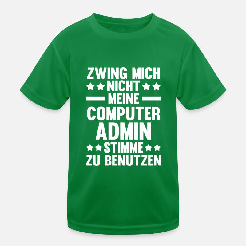 Administrator Informatiker Programmierer Admin Kinder Funktions-T-Shirt