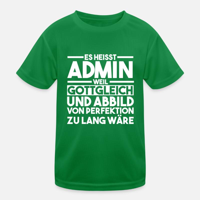 Administrator Informatiker Programmierer Admin Kinder Funktions-T-Shirt