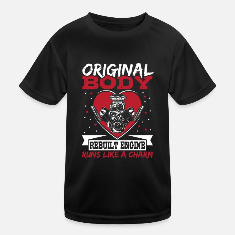 Original Body Rebuilt Engine Runs Like A Charm Kids Functional T-Shirt