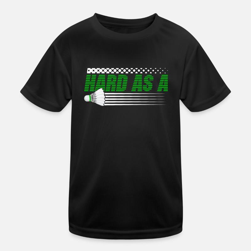Hard As A Shuttlecock Funny Badminton For Badminto Kinder Funktions-T-Shirt