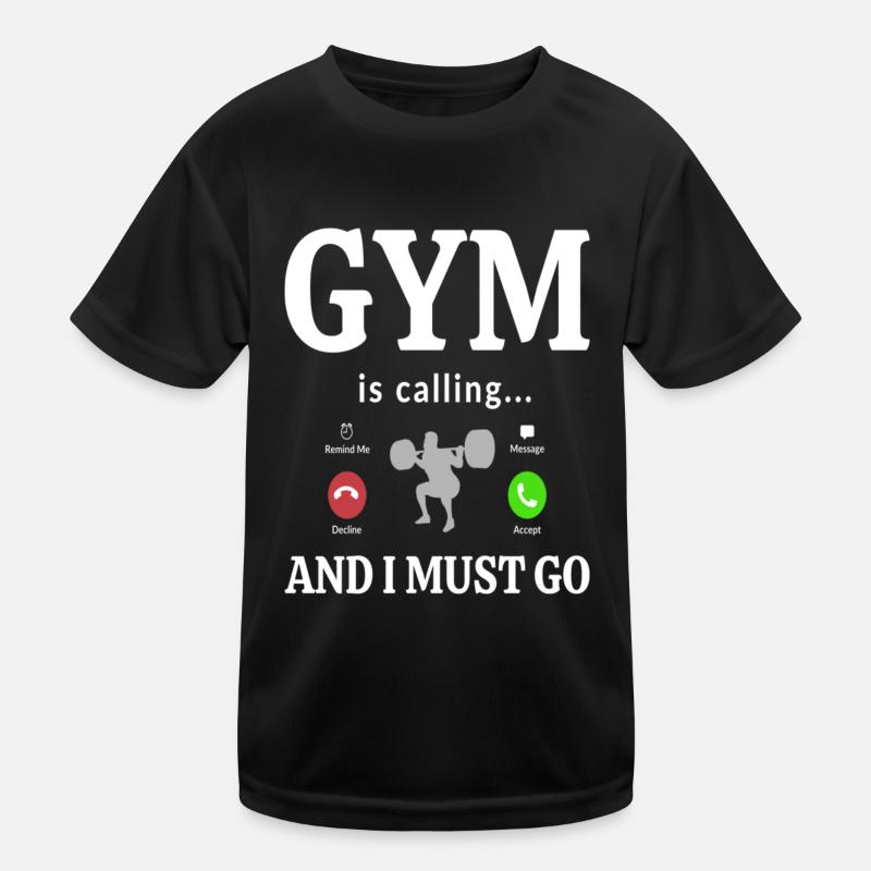 Gym is Calling and I Must Go Kinder Funktions-T-Shirt