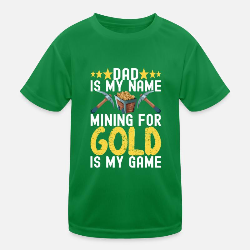 Gold Diggers Gold Mining Kids Functional T-Shirt