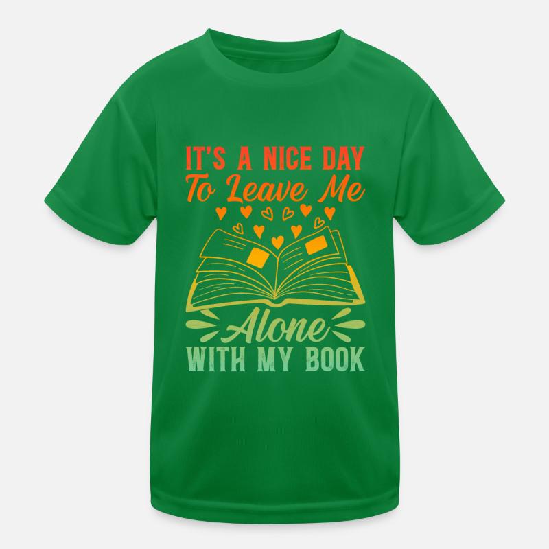 Read Books - It's A Nice Day To Leave Me Alone Wit Kinder Funktions-T-Shirt