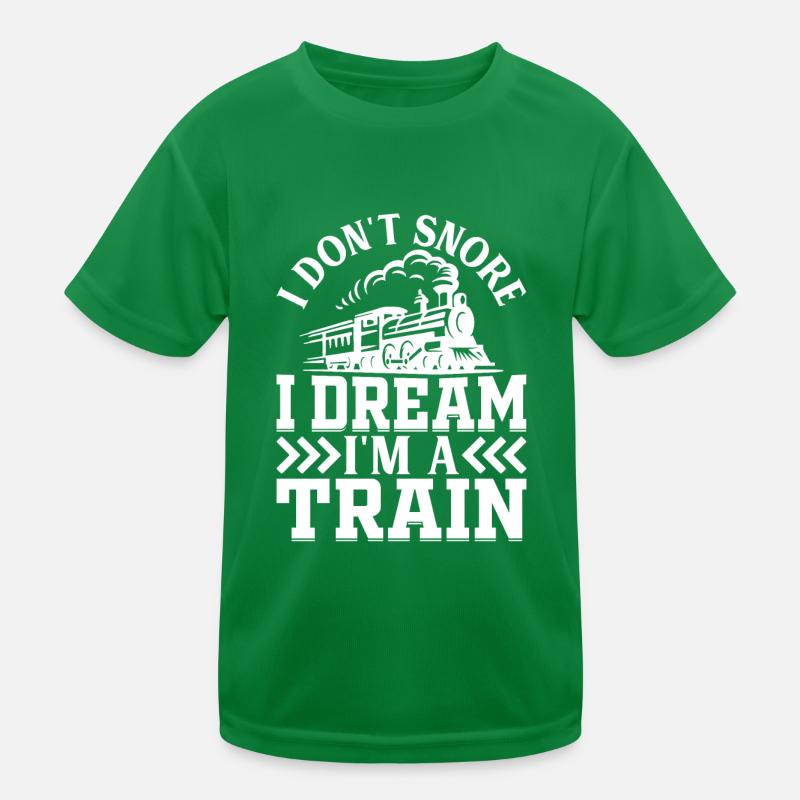 Railway Train - I Don't Snore I Dream I'm A Train Kinder Funktions-T-Shirt