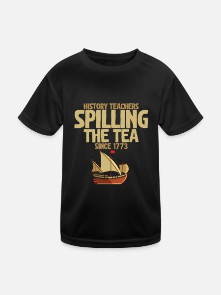History Teachers Spilling The Tea Since 1773 2 - Kids Functional T-Shirt - black - Front