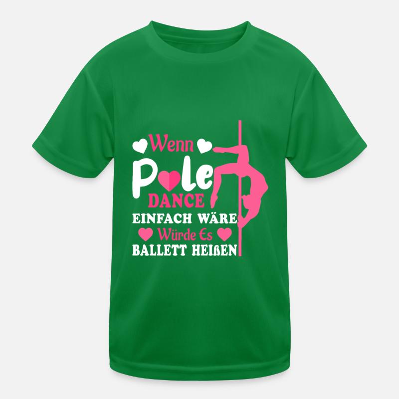 Pole Dance Wenn es einfach wäre Kinder Funktions-T-Shirt
